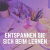 Musik zum Lernen - Tiefe Konzetration mit Musik