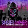 Wicked Wayz、Reno Da Crow、R3alTalk、Coca、Ez Sixosix、Kincaid. - 2022 Halloween Sinister Cypher (feat. Ez SixoSix, Kincaid, Reno Da Crow, Coca & R3alTalk)(Explicit)