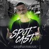 Dj Doisp、Patrik P S Monthay - SPOT CAST 001 (Explicit)