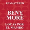 beny moré《Locas por el mambo (Remastered)》[MP3/LRC]