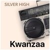 Kwanzaa - SILVER HIGH