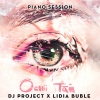 Lidia Buble、DJ Project - Ochii tăi (Piano Session)