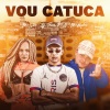 MC Kelme、MC Ster、Dj Theus PSG - Vou Catucar (Explicit)