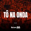 Mc Gg、Dj MG - Tô Na Onda (Explicit)