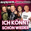 Dorfrocker、Michl Müller - Ich könnt schon wieder