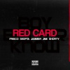 Jammer、Frisco、Skepta、JME、Shorty、Deshane Cornwall - Red Card (Explicit)