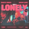 THEY.、Bino Rideaux、Dewain Whitmore Jr.、Dante Jones、Brandon Rainey、Patrick J QUE Smith、Matej Djajkovski、Andrew Neely、Aidan Carroll - Lonely (Explicit)