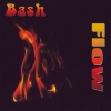 BASH! - You Want It All