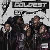 Big Jest、Isong、D-Radar、Cyphxr、Rising Talents、fabarka、Richard Isong - Coldest Out, Pt. 2 (Explicit)