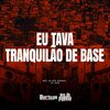 Mc Jn Do Areal、Dj MG - Eu Tava Tranquilão de Base (Explicit)