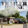 J1hunnit、wb nutty - Trailer House (feat. WB Nutty)(Explicit)