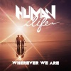 human life《Wherever We Are》[MP3/LRC]