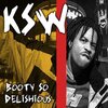 KSW - Booty So Delishious