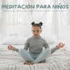 Canciones De Cuna Para Bebés、Pro Musica Para Niños Rosario、Yoga Para Niños《Sonidos Del Bosque》[MP3/LRC]