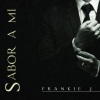 Frankie J、alvaro carrillo - Sabor a Mi