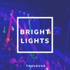 Toulouse、Cheyenne Toulouse - Bright Lights
