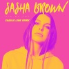 Sasha Brown、Charlie Lane - Fix of You (Charlie Lane Remix)