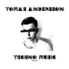 Tomas Andersson - Techno Music