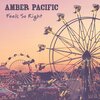 amber pacific - Feels so Right