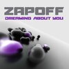 Zapoff、Yaniv Navie - Dreaming About You
