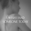 The Glass Child、Charlotte Eriksson《I Wish I Had Someone Today》[MP3/LRC]