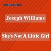 Joseph Williams、Mina Carwyn - She's Not a Little Girl
