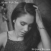 The Glass Child、Charlotte Eriksson - Alone with You (Stripped Version)