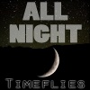 Timeflies、Caleb Shapiro、Robert Ziff Resnick - All Night (Explicit)