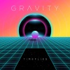 Timeflies、Caleb Shapiro、Robert Ziff Resnick - Gravity