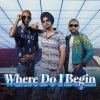 Hendricks Dube、Blessco Bvk、Jora Dhaliwal、E_fflux - Where Do I Begin (feat. Blessco Bvk, Jora Dhaliwal & E_fflux)