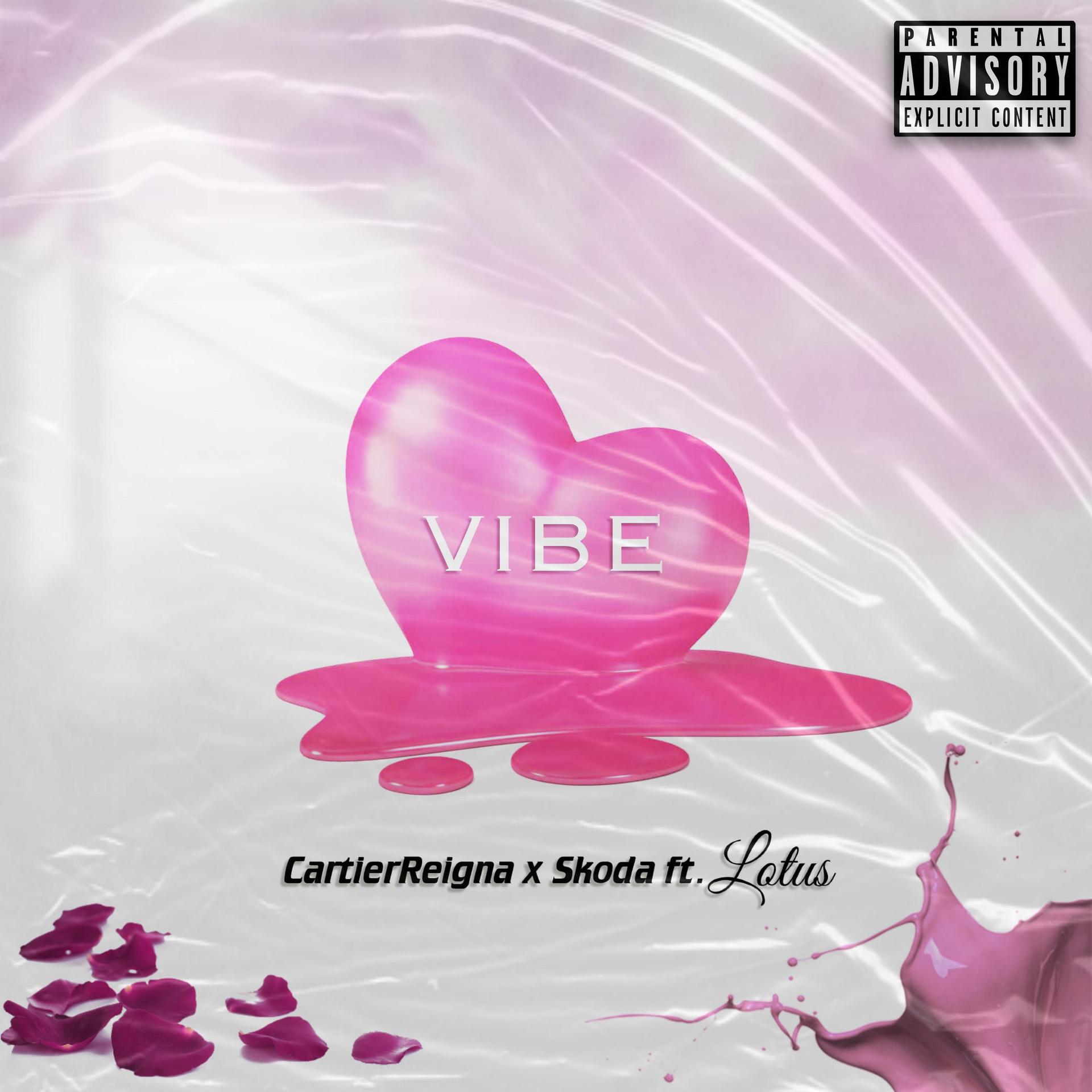 CartierReigna、Skoda - Vibe (Explicit)