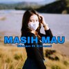 Einemi、Midan - Masih Mau
