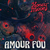 Honeymoon - Amour Fou