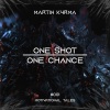 Martin K4rma - One Shot, One Chance
