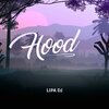 Lipa DJ - Hood (Remix)