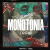 Lipa DJ《Monotonia (Remix)》[MP3/LRC]