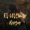 Lipa DJ - El Ultimo Beso (Remix)