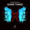 Science of Man - Dark Times