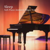 Classical Piano、Baby Lullaby Playlist、Classical Piano Channel - Piano Music Soundscape