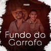 joão victor、Eduardo - Fundo da Garrafa