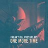 Freaky DJs、Pressplays - One More Time