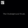 The Underground Youth、Craig Dyer - Strangle up My Mind