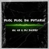 Club do hype、MC 4R、DJ Daddy - PLOC PLOC DA PUTARIA (Explicit)