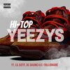 BeyondRichYT、FYB、C-Trillionaire、DcDavinci、Lil Gotit - Hi-Top Yeezys (feat. Lil Gotit, BeyondRichYT, C-Trillionaire & FYB)(Explicit)