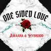 Hybrodd、Awaara - One Sided Love (feat. Awaara)