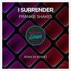 Frankie Shakes、Fabrizio La Marca - I Surrender