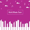 Work Music jazz - Chill Calm Jazz Office Music