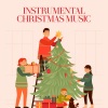 Christmas Hits Collective、Instrumental Christmas Music、Christmas Songs Music - christmas music xmas songs
