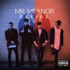 Mr Meanor - Decide