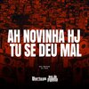 MC Benw、Dj MG - Ah Novinha Hj Tu Se Deu Mal (Explicit)